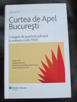 Curtea de apel Bucuresti Culegere de practica judiciara in materie penala 2006 foto