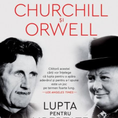 Churchill și Orwell. Lupta pentru libertate – Thomas E. Ricks