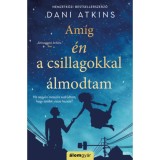 Am&iacute;g &eacute;n a csillagokkal &aacute;lmodtam - Dani Atkins