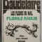 LES FLEURS DU MAL / FLORILE RAULUI de CHARLES BAUDELAIRE , 1968 *EDITIE DE LUX