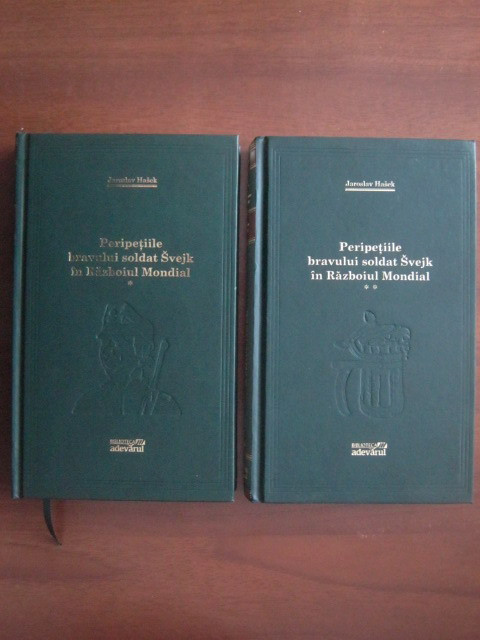 Jaroslav Hasek - Peripetiile bravului soldat Svejk in razboiul mondial 2 volume