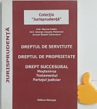 Dreptul de servitute Dreptul de proprietate Drept succesoral Marius Vasile