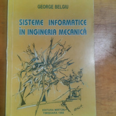 Sisteme informatice in ingineria mecanica-George Belgiu