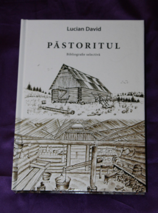 Lucian David &ndash; Pastoritul. Bibliografie selectiva etnografie etnologie folclor