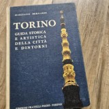 Torino. Guida storica e artistica della citta e dintorni - Marziano Bernardi