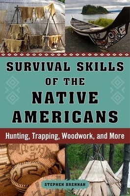 Survival Skills of the Native Americans: Hunting, Trapping, Woodwork, and More foto