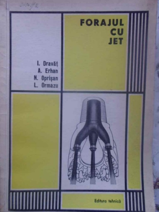 FORAJUL CU JET-I. DRAVAT, A. ERHAN, N. OPRISAN, L. OLMAZU-230977