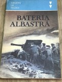 DVP8 0442 Istorie - Bateria albastra - Memorii din razboi