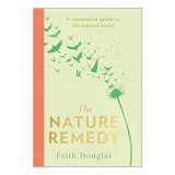 Cumpara ieftin The Nature Remedy - Carte NonFictiune in Engleza de Faith Douglas, Ghid Practic pentru Natura si Bunastare Umana