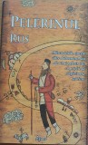 PELERINUL RUS MARTURISIRILE SINCERE CATRE DUHOVNICUL SAU ALE UNUI PELERIN RUS