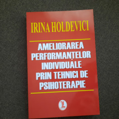 Irina Holdevici - Ameliorarea performantelor individuale prin tehnici de psihOTE