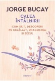 Calea intalnirii | Jorge Bucay, Litera