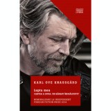 Lupta mea. Cartea a doua: Un barbat indragostit - Karl Ove Knausgard - Editura Litera