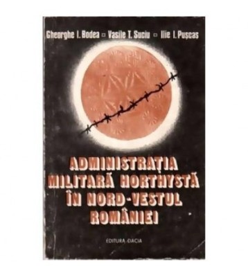 Gheorghe I. Bodea, Vasile T. Suciu - Administratia militara foto