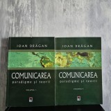 Ioan Drăgan - Comunicarea. Paradigme și teorii. Volumele I-II | teoria comunicării, mass-media, sociologia comunicării