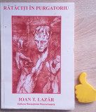 Rataciti in purgatoriu Ioan T. Lazar
