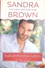 SUB PRETEXTUL IUBIRII-SANDRA BROWN-337443 foto