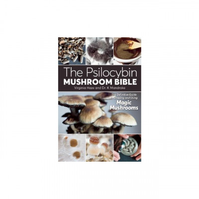 The Psilocybin Mushroom Bible: The Definitive Guide to Growing and Using Magic Mushrooms foto