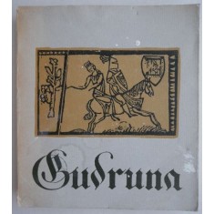Gudruna. Talmacire dupa textul medieval german de Virgil Tempeanu