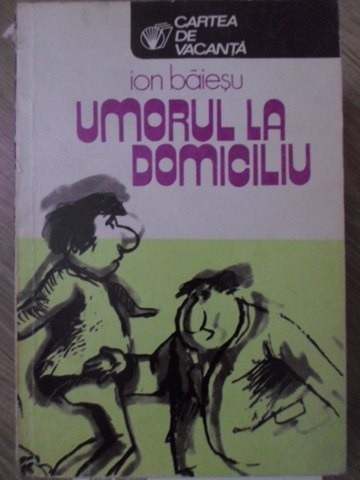 UMORUL LA DOMICILIU-ION BAIESU-278891