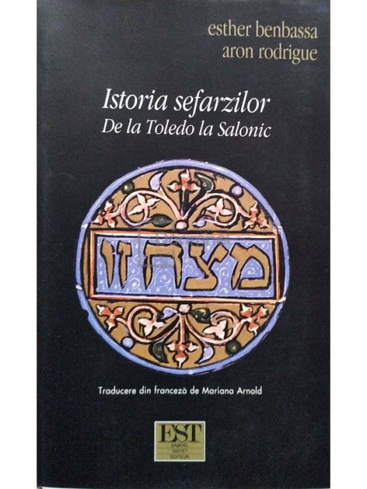 Esther Benbassa - Istoria sefarzilor de la Toledo la Salonic (editia 2000)