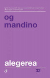 Alegerea - Paperback brosat - Og Mandino - Curtea Veche