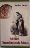 Hristos &ndash; Tezaurul imparatului Solomon &ndash; Traian Dorz - Carte