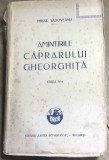 E.1 Carte Amintirile caprarului Gheorghita - Mihail Sadoveanu - Editura Cartea Romaneasca, Editia a IV-a 1927, Colectie Rara