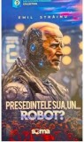 Presedintele SUA un robot? - Editura Global cart