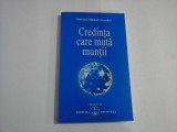 Credinta care muta muntii - Omraam Mikhael AIVANHOV