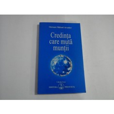 Credinta care muta muntii - Omraam Mikhael AIVANHOV