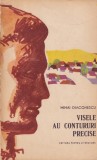 Mihai Diaconescu Visele au contururi precise carte beletristica romana 1963 brosata stare buna 404 pagini