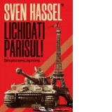 Lichidati Parisul! (editia 2020) - Sven Hassel