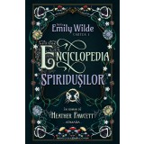 Enciclopedia spiridușilor (Seria EMILY WILDE cartea I) - Heather Fawcett