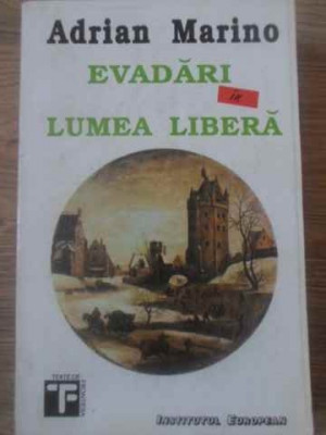 EVADARI IN LUMEA LIBERA-ADRIAN MARINO foto