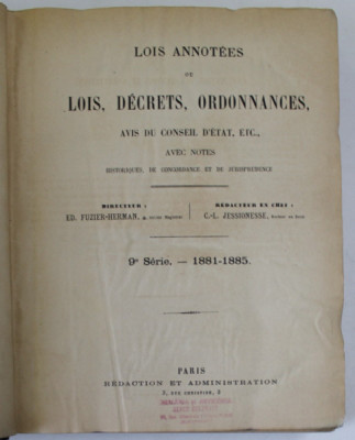 RECUEIL GENERALE DE LOIS ANNOTES OU LOIS , DECRETS , ORDONNANCES , AVIS DU CONSEIL D &amp;#039;ETAT , ETC . , 1881 - 1885 foto