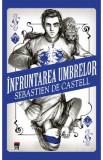 Infruntarea umbrelor - Sebastien de Castell