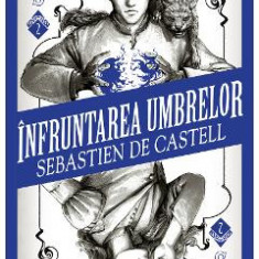 Infruntarea umbrelor - Sebastien de Castell