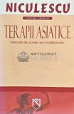 Terapii asiatice. Metode de vindecare traditionale - 2005 - Walter Fotescu (AG151), Niculescu