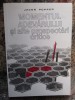 Momentul Adevarului si Alte Prospectari Critice - Jacob Popper, Unago, 1994, Studii Literare