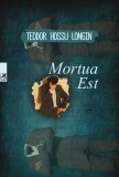 Mortua Est | Teodor Hossu-Longin, 2019, cartea romaneasca