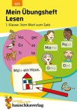 Mein &Uuml;bungsheft Lesen - 1. Klasse: Vom Wort zum Satz, A5-Heft