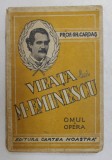VIEATA LUI MIHAI EMINESCU ( 1850 - 1889 ), OMUL SI OPERA de GH. CARDAS , EDITIE INTERBELICA