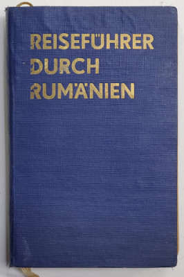 REISEFUHRER DURCH RUMANIEN / ROMANIA . GHID DE CALATORIE de AL. CICIO POP si ZOLTAN NEMETH (1932) foto