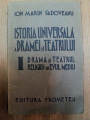 ISTORIA UNIVERSALA A DRAMEI SI A TEATRULUI VOL I DRAMA SI TEATRUL RELIGIOS IN EVUL MEDIU de ION MARIN SADOVEANU , 1942 foto