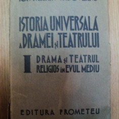 Istoria universala a dramei si teatrului vol.I - Ion Marin Sadoveanu