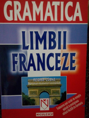 Regina Lubke - Gramatica limbii franceze (2001) foto