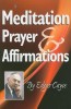 Meditation, Prayer &amp; Affirmations