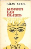 Cumpara ieftin Moara lui Elisei - Calin Gruia