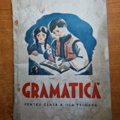 manual de gramatica - pentru clasa a 3-a primara - din anul 1939